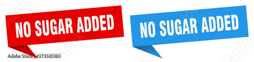 no sugar added banner sign. no sugar added speech bubble label set