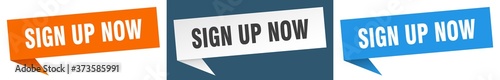 sign up now banner sign. sign up now speech bubble label set