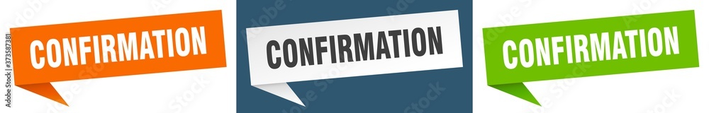 confirmation banner sign. confirmation speech bubble label set confirmation banner sign. confirmation speech bubble label set