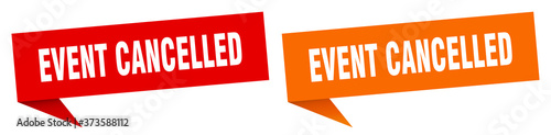 event cancelled banner sign. event cancelled speech bubble label set