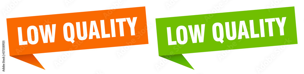 low quality banner sign. low quality speech bubble label set low quality banner sign. low quality speech bubble label set