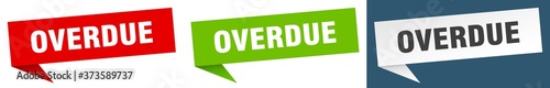 overdue banner sign. overdue speech bubble label set