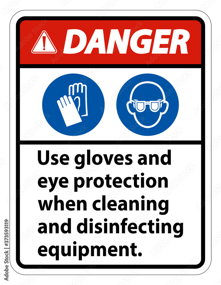 Danger Use Gloves And Eye Protection Sign on white background