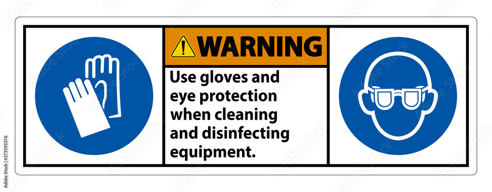 Warning Use Gloves And Eye Protection Sign on white background