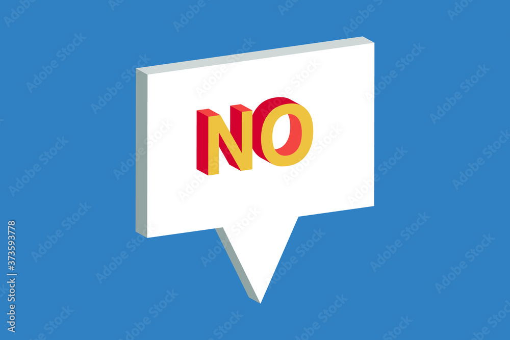NO with Speech bubble 3d isometric abstract. NO with Speech bubble 3d isometric abstract.