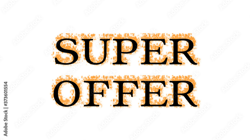 Super Offer fire text effect white isolated background. animated text effect with high visual impact. letter and text effect. Super Offer fire text effect white isolated background. animated text effect with high visual impact. letter and text effect.