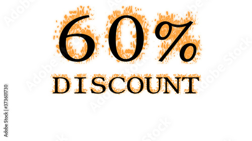 60% discount fire text effect white isolated background. animated text effect with high visual impact. letter and text effect. 