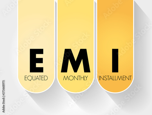 EMI - Equated Monthly Installment acronym, business concept background