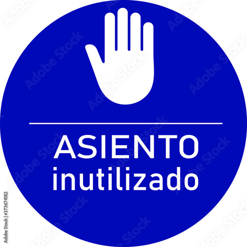 Prohibition blue sign with the text in spanish Seat not in use