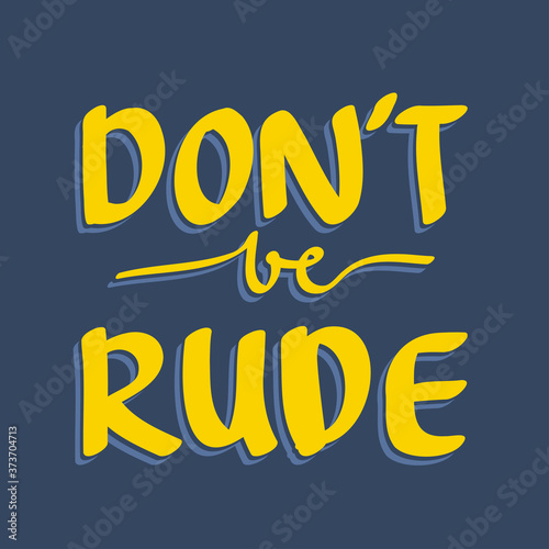 Do Not Be Rude hand lettering in dark background
