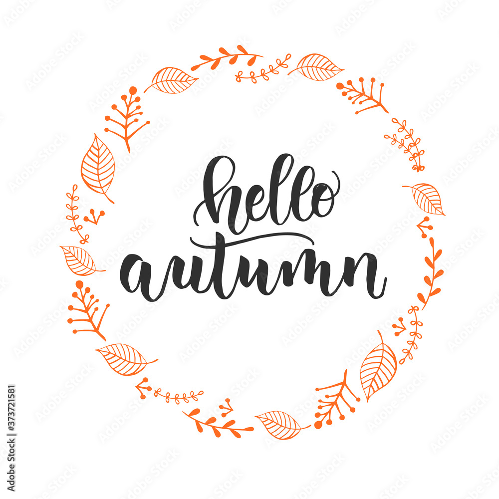 Autumn lettering calligraphy phrase - Hello Autumn. Invitation Card with wreath and Hand made motivation quote. Sketch, Vector design