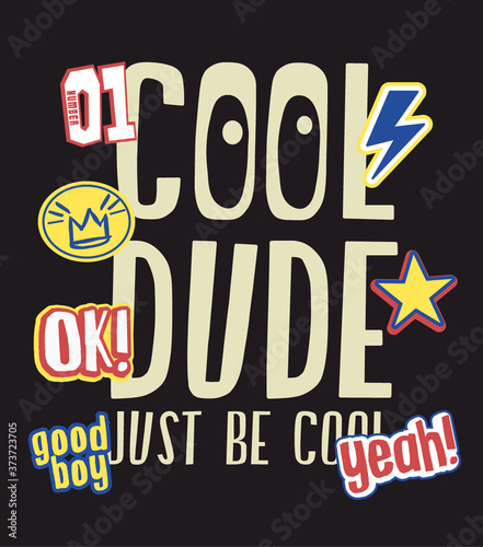 Slogan graphic, for t-shirt prints and other uses.