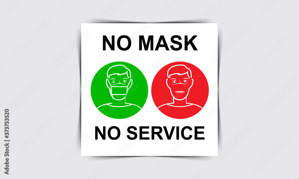 No entry no service without face mask, covid-19 worldwide sign, Vector EPS10 illustration.