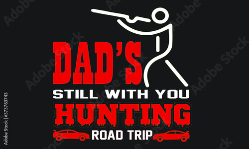 Hunting typography quote black t shirt design	