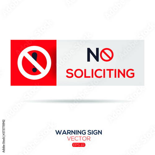 Warning sign (NO Soliciting), vector illustration.	