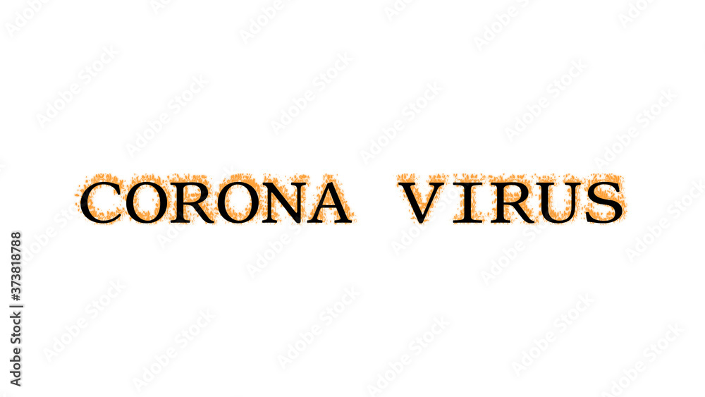 Corona Virus fire text effect white isolated background. animated text effect with high visual impact. letter and text effect. 