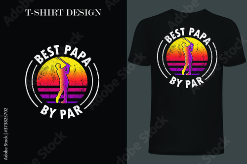  best papa by par t-shirt design. go;f t-shirt design. vintage golf design