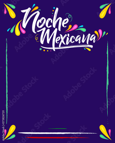 Noche Mexicana, Mexican Night spanish text, vector celebration template.