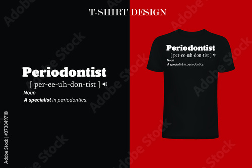  Periodontist definition t-shirt