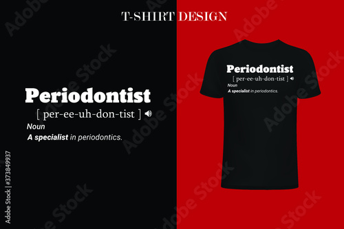 Periodontist definition t-shirt