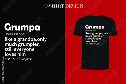 grumpa definition t-shirt design. photo