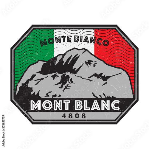 Sign or stamp with Mont Blanc (Monte Bianco), highest mountain in the Alps