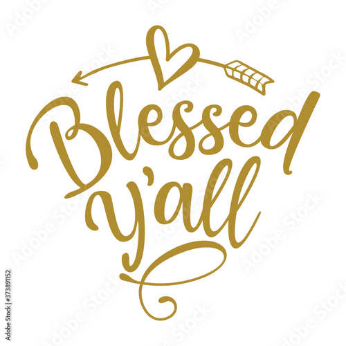 Blessed Y'all - Inspirational Autumn or Thanksgiving beautiful handwritten quote, lettering message. Hand drawn autumn, fall phrase. Handwritten modern brush calligraphy for Harvest 