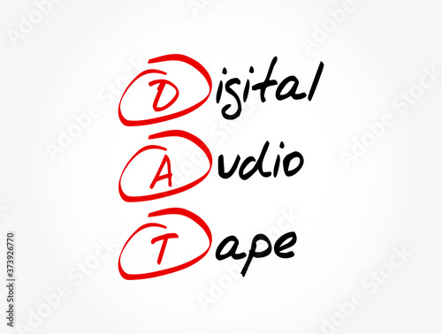 DAT - Digital Audio Tape acronym, technology concept background