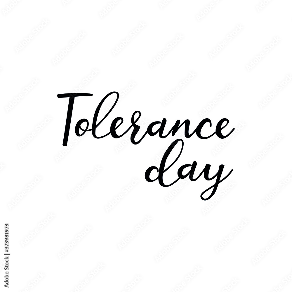 Tolerance day. Vector illustration. Lettering. Ink illustration. t-shirt design.