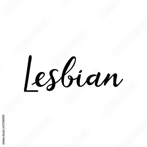 Lesbian. Nontraditional love, LGBT. Vector illustration. Lettering. Ink illustration. t-shirt design.