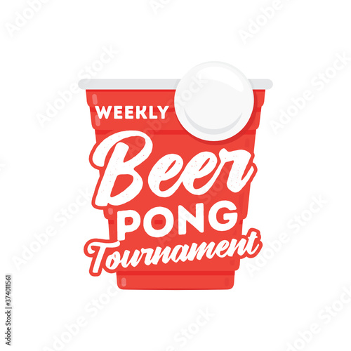 Weekly Beer Pong Tournament, Beer Pong Vector, Beer Cup, Red Cup, Ping Pong, Drinking Game Vector Illustration Background