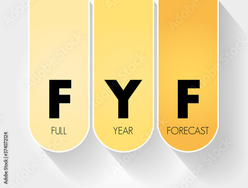 FYF - Full Year Forecast acronym, business concept background
