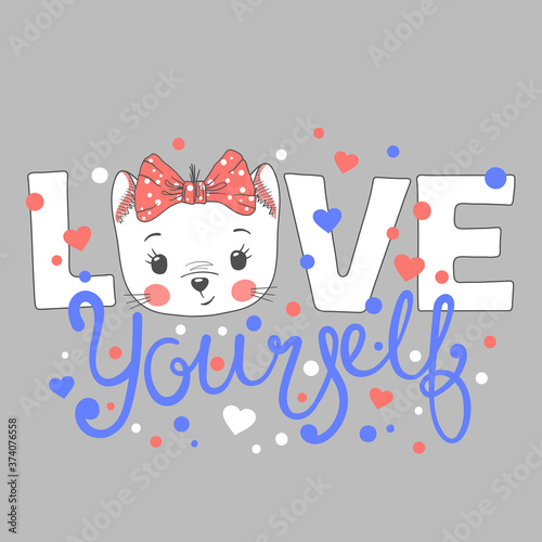 Love Yourself slogan for t-shirt with little cat girl face