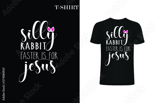  silly rabbit Easter is for Jesus t-shirt 