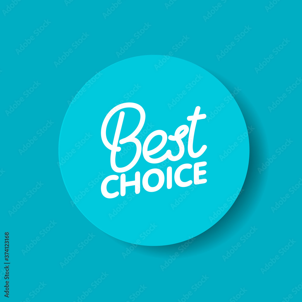 Best choice badge. Vector flat illustration. Turquoise round label with lettering. Best choice badge. Vector flat illustration. Turquoise round label with lettering.