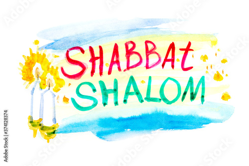 Jewish greetings Shabbat Shalom and candles painted with watercolors isolated on white. May you dwell in completeness on this seventh day. photo