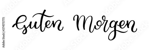 Hand lettering Good morning. German letters. Template for card, poster, print.