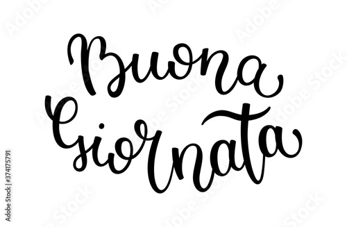 Hand lettering Good day. Italian letters. Template for card, poster, print.