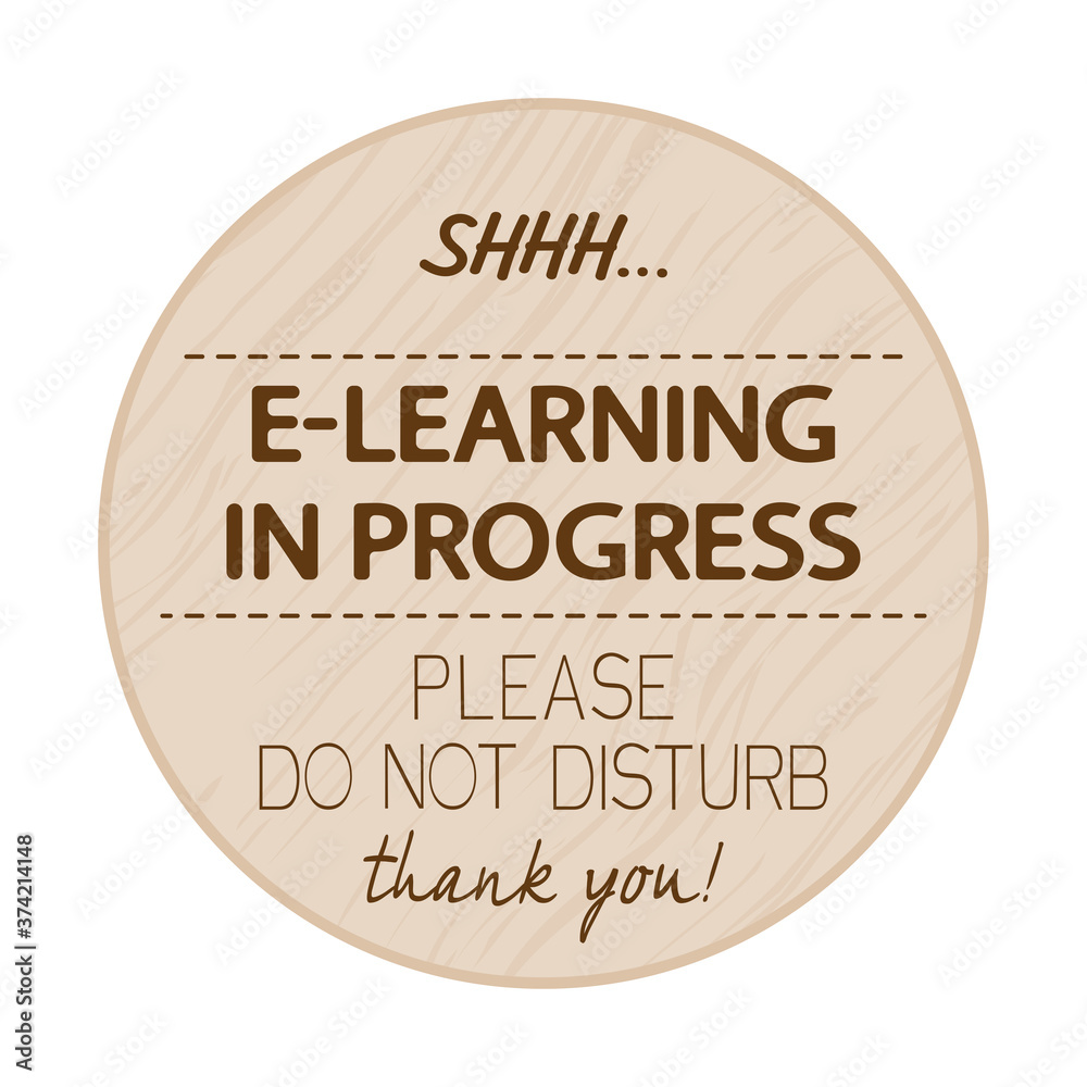 E-learning in progress sign. Wood door hanger signage banner. Home schooling, covid-19 and virtual learning concept E-learning in progress sign. Wood door hanger signage banner. Home schooling, covid-19 and virtual learning concept