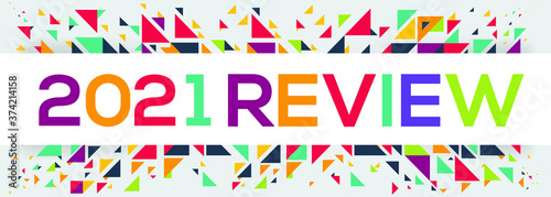 creative colorful (2021 review) text design,written in English language, vector illustration.