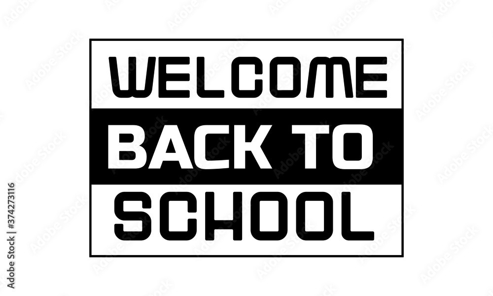 Welcome Back to school typography design for print or use as poster, card, flyer or T Shirt Welcome Back to school typography design for print or use as poster, card, flyer or T Shirt