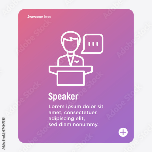 Speaker, leader, president thin line icon. Man at tribune with speech bubble. Politician or candidate at debate. Vector illustration.
