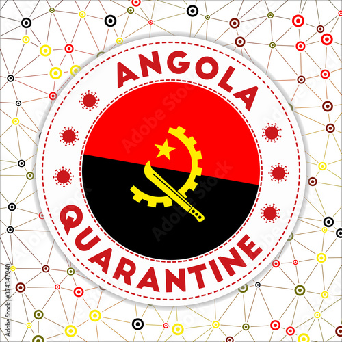 Quarantine in Angola sign. Round badge with flag of Angola. Country lockdown emblem with title and virus signs. Vector illustration.