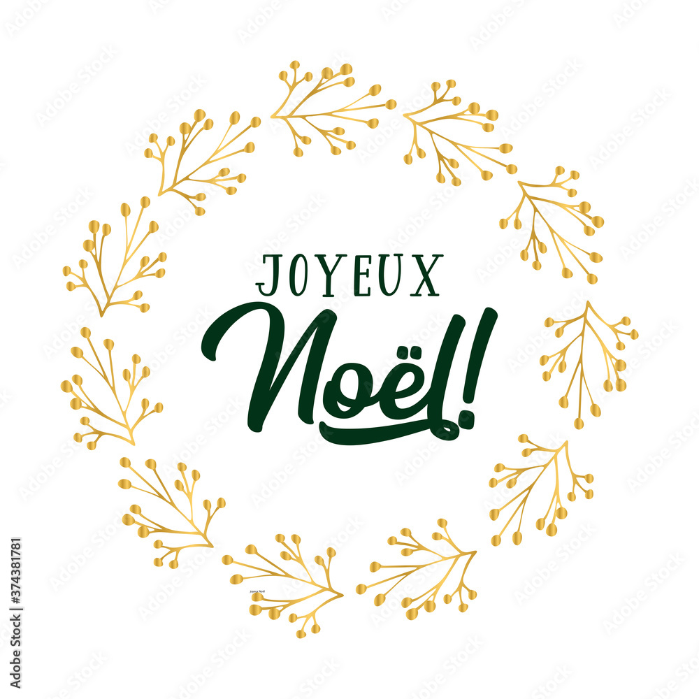 Joyeux Noel quote in French with wreath, as logo or header. Translated Merry Christmas. Celebration Lettering for poster, card, invitation.