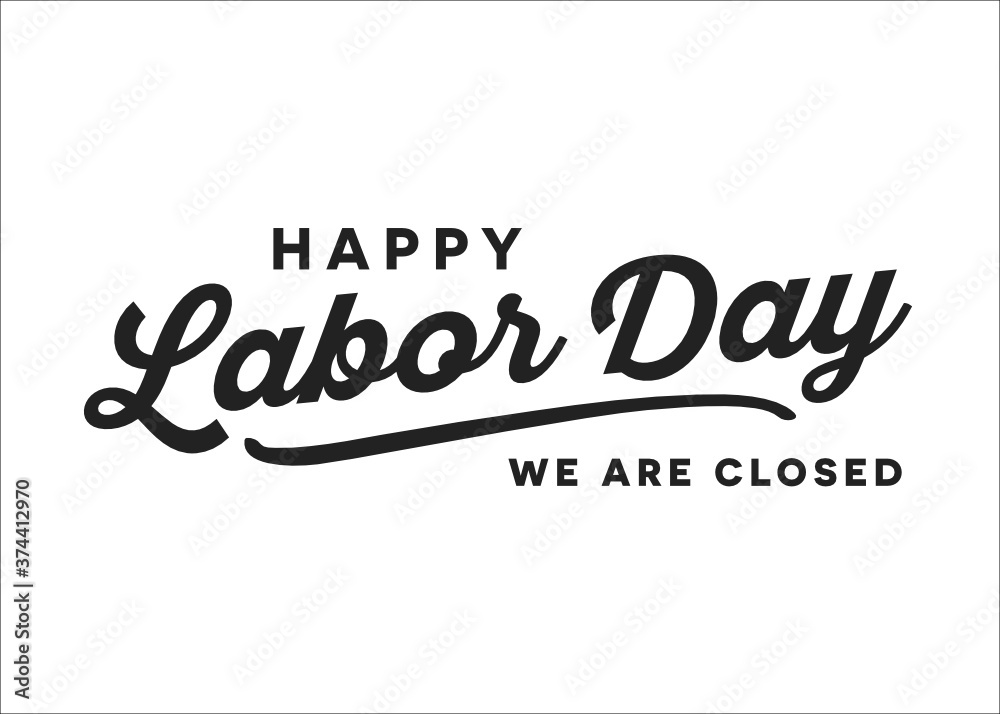 Happy Labor Day Closed Sign Vector Background for posters, flyers, business, company, retail store, social media