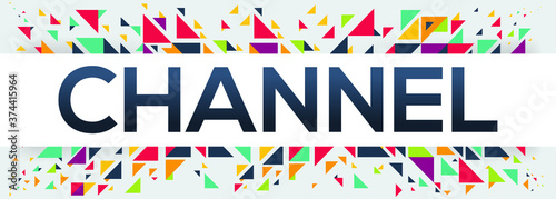creative colorful (channel) text design,written in English language, vector illustration