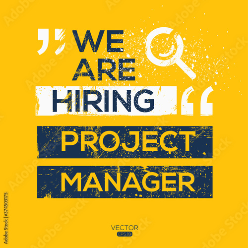 creative text Design (we are hiring Project Manager),written in English language, vector illustration.