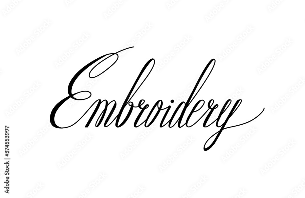 Embroidery handwritten lettering. Vector design for banner, poster, packaging