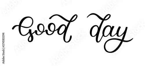 Hand lettering Good day.  Template for card, poster, print.