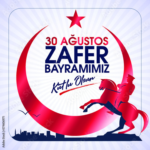 30 August Zafer Bayrami Victory Day Turkey. Translation: August 30 celebration of victory and the National Day in Turkey. (Turkish: 30 Agustos Zafer Bayrami Kutlu Olsun) Greeting card template.